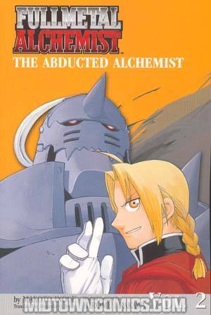 Fullmetal Alchemist Novel Vol 2 The Abducted Alchemist SC