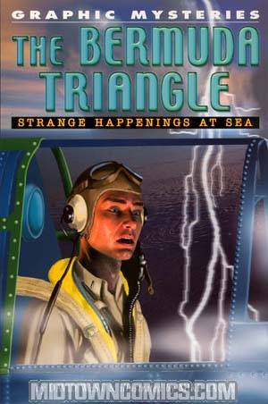Graphic Mysteries The Bermuda Triangle Strange Happenings At Sea GN