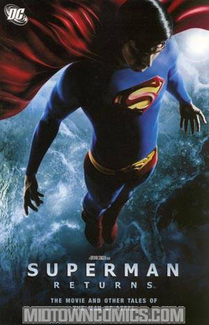 Superman Returns The Movie And Other Tales Of The Man Of Steel TP