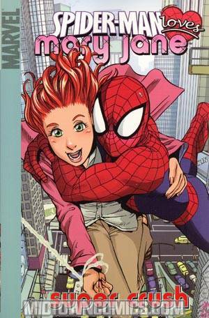 Spider-Man Loves Mary Jane Vol 1 Super Crush TP Digest
