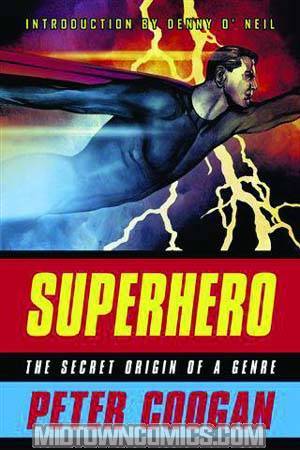 Superhero The Secret Origin Of A Genre TP