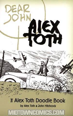 Dear John The Alex Toth Doodle Book TP