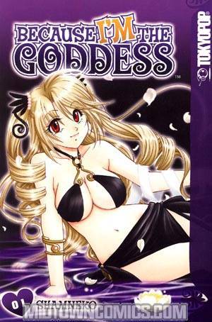 Because Im The Goddess Vol 1 GN