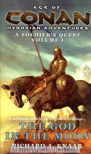 Age Of Conan Hyborian Adventures A Soldiers Quest Vol 1 The God In The Moon MMPB