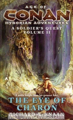 Age Of Conan Hyborian Adventures A Soldiers Quest Vol 2 The Eye Of Charon MMPB