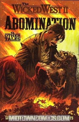 Wicked West Vol 2 Abomination & Other Tales GN