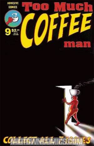 Too Much Coffee Man #9