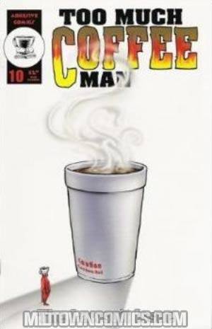 Too Much Coffee Man #10