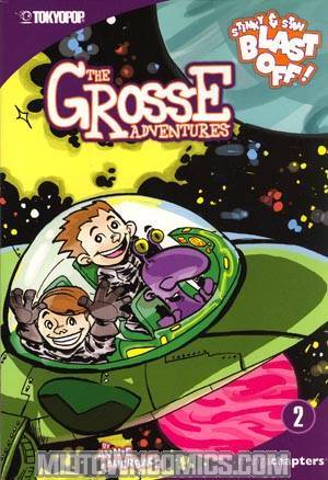 Grosse Adventures Novel Vol 2 Stinky & Stan Blast Off