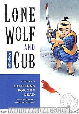 Lone Wolf & Cub Vol 6 Lanterns For The Dead TP