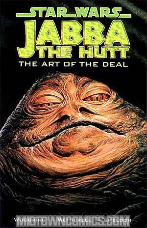 Star Wars Jabba The Hutt The Art Of The Deal TP