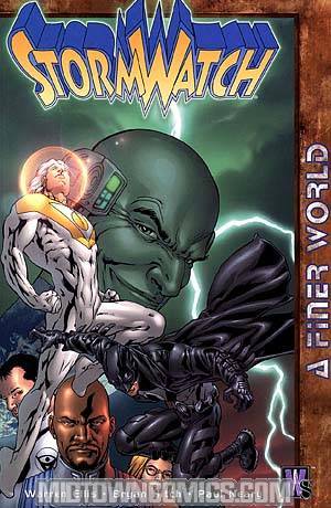 Stormwatch Vol 4 A Finer World TP