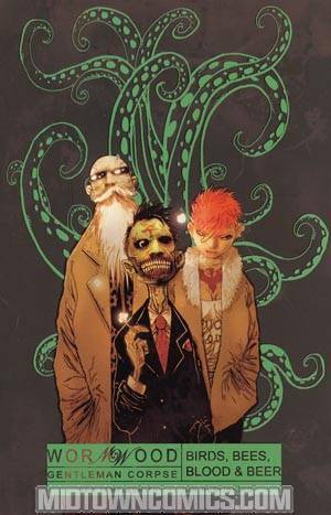 Wormwood Gentleman Corpse Vol 1 Birds Bees Blood & Beer TP