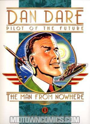 Dan Dare Pilot Of The Future Vol 8 The Man From Nowhere HC