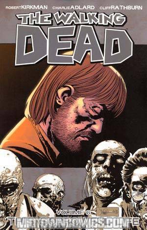 Walking Dead Vol 6 This Sorrowful Life TP