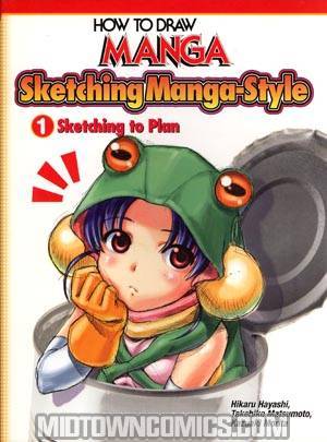How To Draw Manga Sketching Manga-Style Vol 1 TP