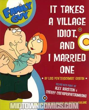 Family Guy It Takes A Village Idiot And I Married One TP
