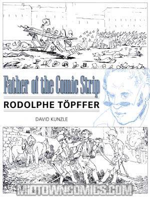 Father Of The Comic Strip Rodolphe Topffer TP