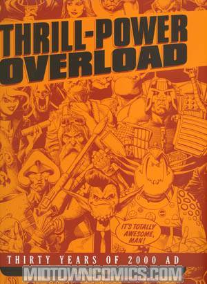 Thrill-Power Overload Thirty Years Of 2000 AD HC
