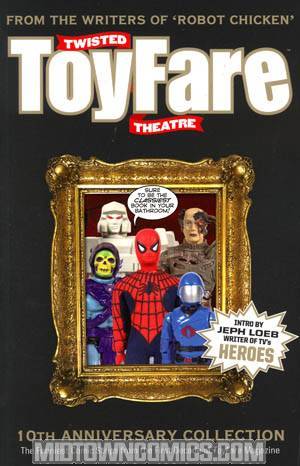 Twisted Toyfare Theatre 10th Anniversary Collection TP