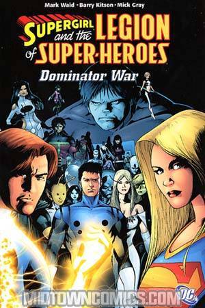 Supergirl And The Legion Of Super-Heroes Dominator War TP