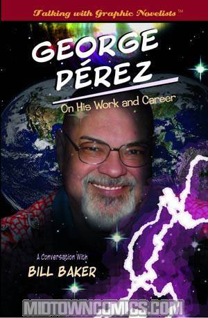 Talking With Graphic Novelists George Perez On His Work And Career HC
