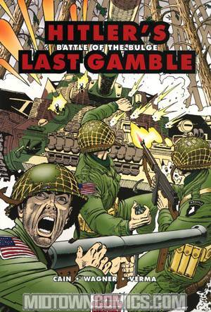 Graphic History Vol 11 Hitlers Last Gamble Battle Of The Bulge TP