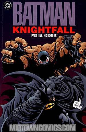 Batman Knightfall Part 1 Broken Bat TP