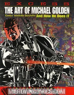 Excess Art Of Michael Golden And How He Does It SC