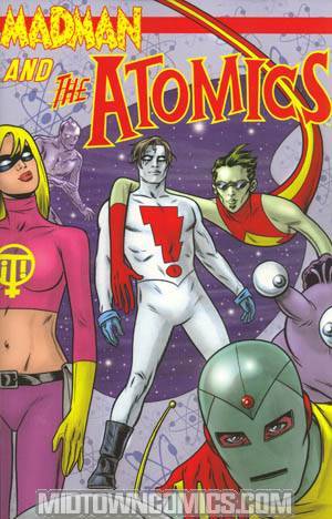 Madman And The Atomics Vol 1 TP