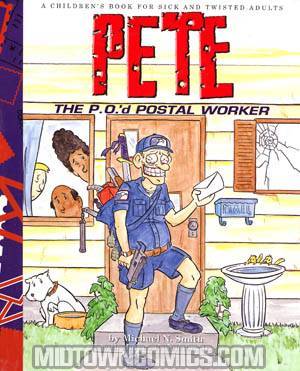 Pete The POd Postal Worker Childrens Book For Sick & Twisted Adults HC