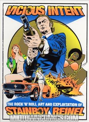 Vicious Intent Rock N Roll Art And Exploitation Of Stainboy Reinel HC