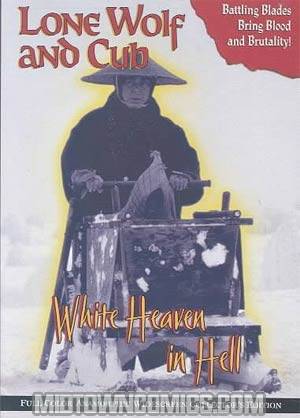 Lone Wolf And Cub Vol 6 White Heaven In Hell DVD