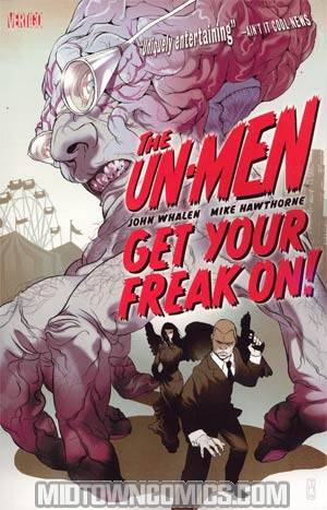 Un-Men Vol 1 Get Your Freak On TP