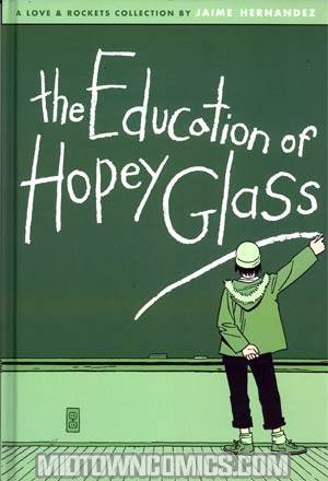 Love And Rockets Book 24 Education Of Hopey Glass HC