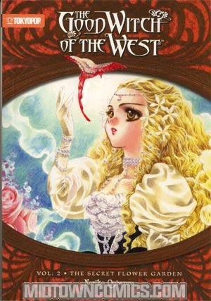 Good Witch Of The West Novel Vol 2 The Secret Flower Garden
