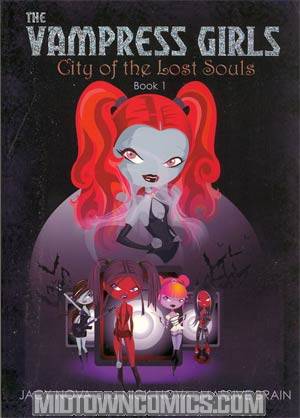 Vampress Girls Vol 1 City Of The Lost Souls GN