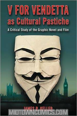 V For Vendetta As Cultural Pastiche A Critical Study Of The Graphic Novel And Film TP