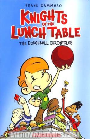 Knights Of The Lunch Table Vol 1 Dodgeball Chronicles GN