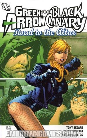 Green Arrow Black Canary Road To The Altar TP