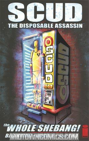 Scud The Disposable Assassin The Whole Shebang HC