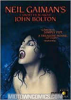 Neil Gaimans A Short Film About John Bolton DVD