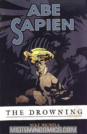 Abe Sapien Vol 1 The Drowning TP