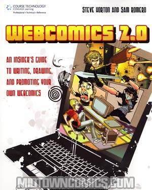 Webcomics 2.0 Insiders Guide To Writing Drawing And Promoting Your Own Webcomics TP