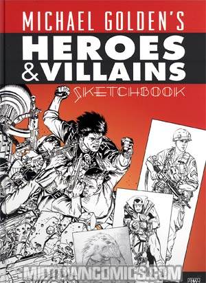 Michael Golden Heroes & Villains Sketchbook HC Signed & Numbered Edition