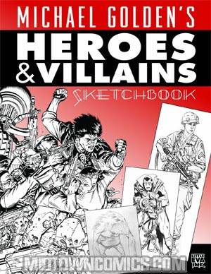 Michael Golden Heroes & Villains Sketchbook HC Sketch Edition