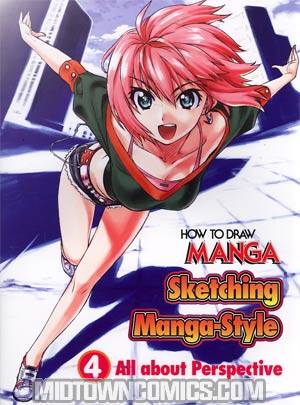 How To Draw Manga Sketching Manga-Style Vol 4 All About Perspective TP