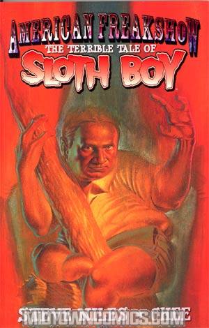 American Freakshow Terrible Tale Of Sloth Boy GN