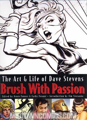 Brush With Passion Art & Life Of Dave Stevens HC