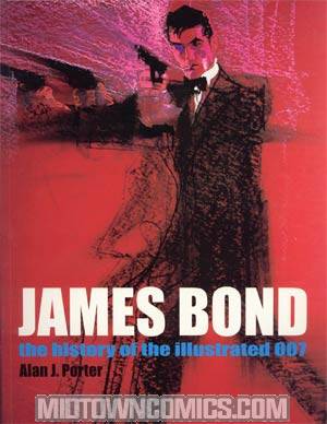 James Bond The History Of The Illustrated 007 SC